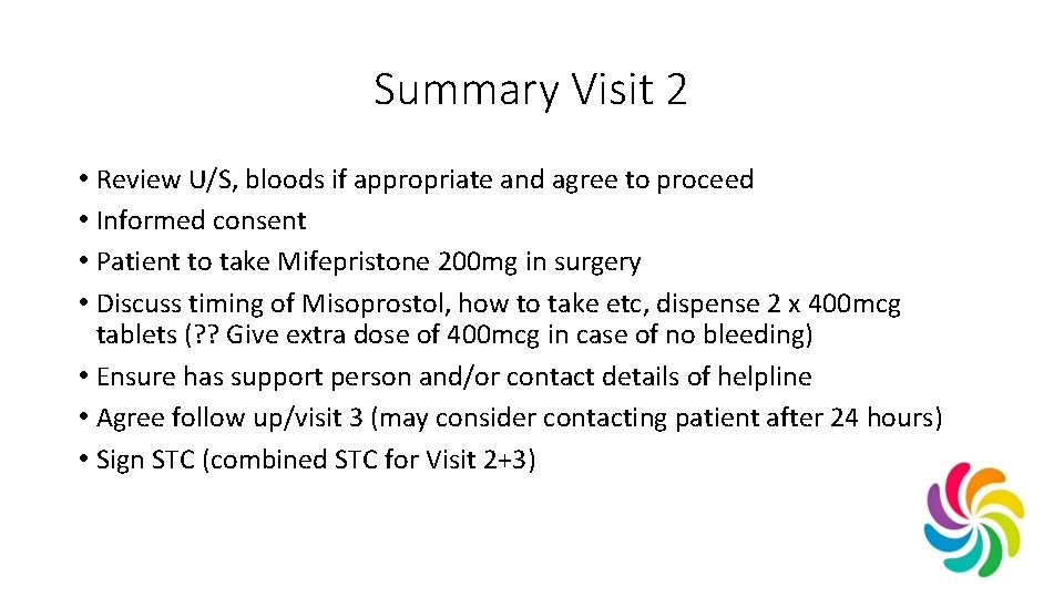 Summary Visit 2 • Review U/S, bloods if appropriate and agree to proceed •