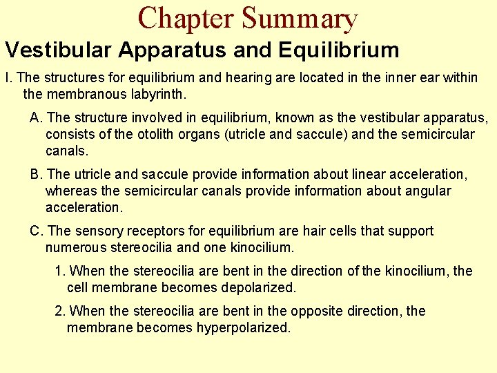 Chapter Summary Vestibular Apparatus and Equilibrium I. The structures for equilibrium and hearing are
