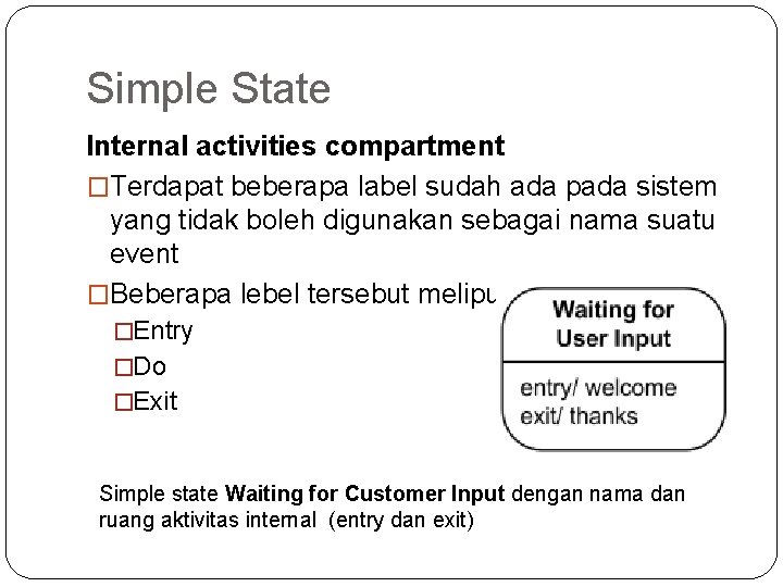 Simple State Internal activities compartment �Terdapat beberapa label sudah ada pada sistem yang tidak