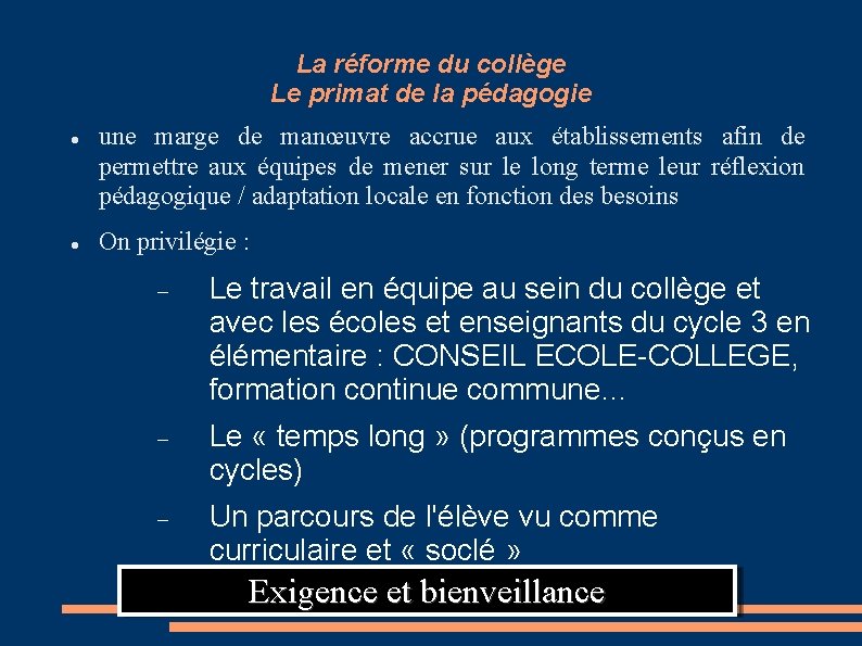 La réforme du collège Le primat de la pédagogie une marge de manœuvre accrue