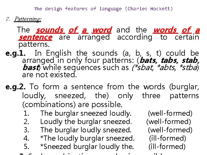 The design features of language (Charles Hockett) 7. Patterning: The sounds of a word