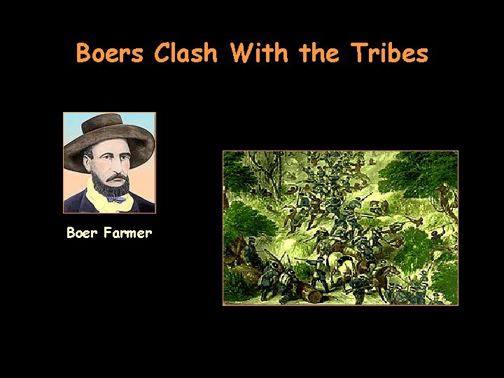 Boers Clash With the Tribes Boer Farmer 
