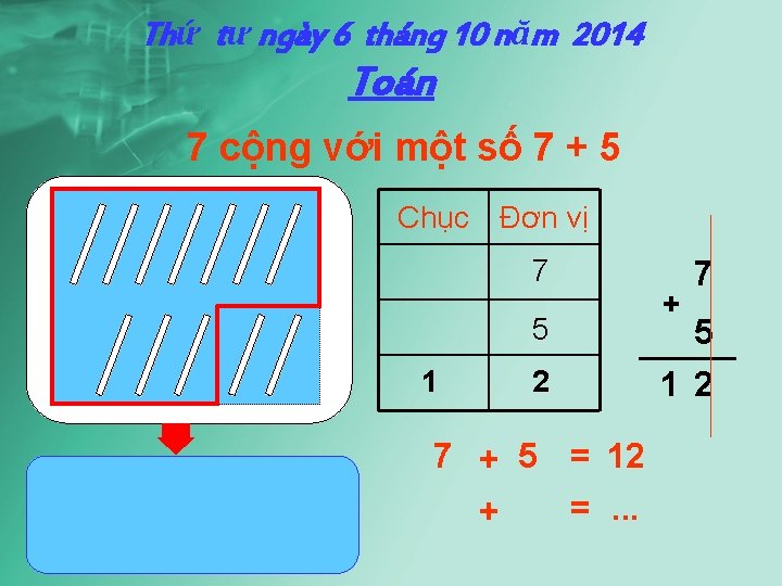 Thứ tư ngày 6 tháng 10 năm 2014 Toán 7 cộng với một số