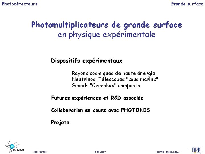 Photodétecteurs Grande surface Photomultiplicateurs de grande surface en physique expérimentale Dispositifs expérimentaux Rayons cosmiques