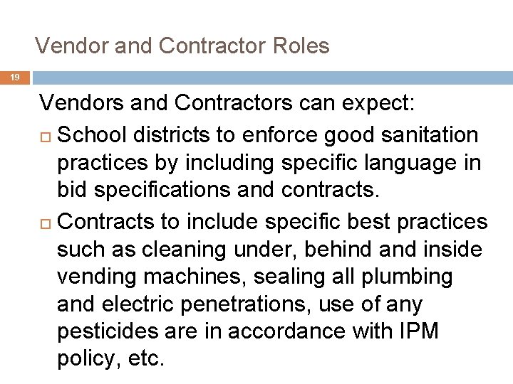 5. Vendor and Contractor Roles 19 Vendors and Contractors can expect: School districts to