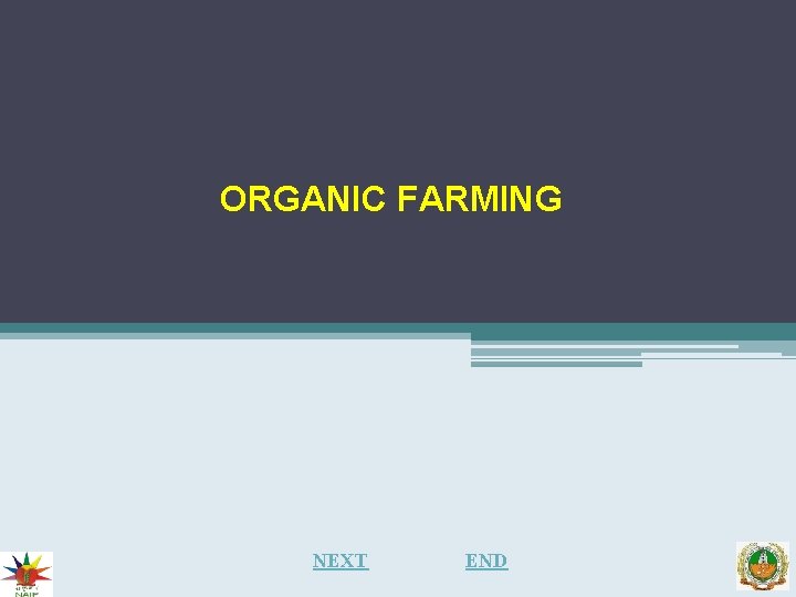 ORGANIC FARMING NEXT END 