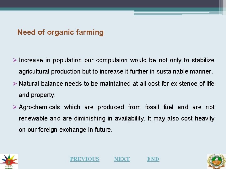 Need of organic farming Ø Increase in population our compulsion would be not only