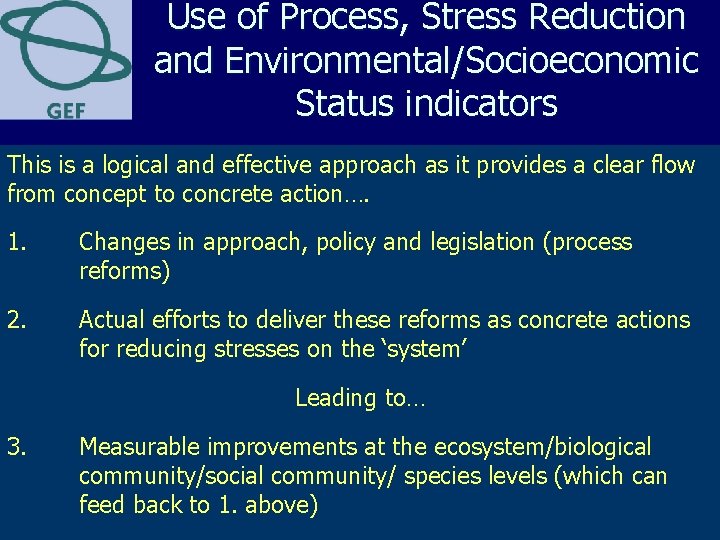 Use of Process, Stress Reduction and Environmental/Socioeconomic Status indicators This is a logical and Use of Process, Stress Reduction and Environmental/Socioeconomic Status indicators This is a logical and