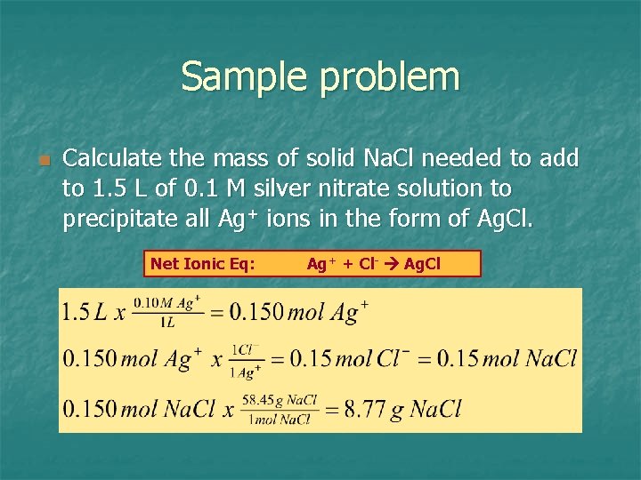 Sample problem n Calculate the mass of solid Na. Cl needed to add to Sample problem n Calculate the mass of solid Na. Cl needed to add to