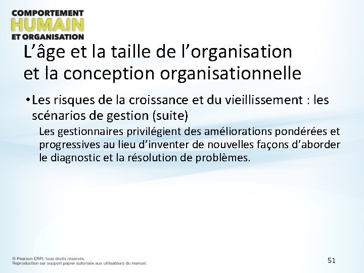 L’âge et la taille de l’organisation et la conception organisationnelle • Les risques de
