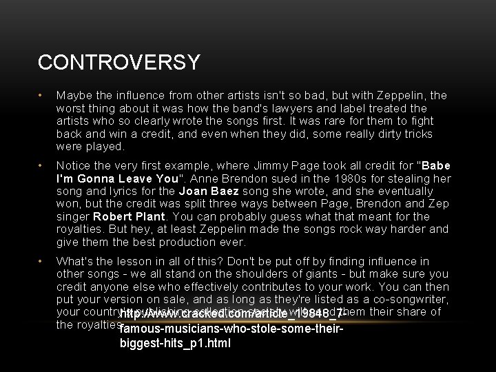 CONTROVERSY • Maybe the influence from other artists isn't so bad, but with Zeppelin,