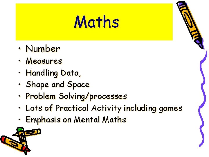 Maths • Number • • • Measures Handling Data, Shape and Space Problem Solving/processes