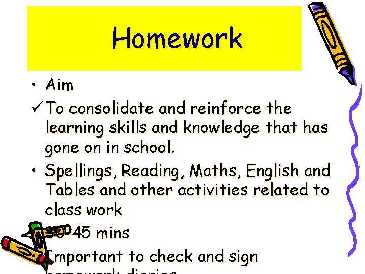 Homework • Aim ü To consolidate and reinforce the learning skills and knowledge that