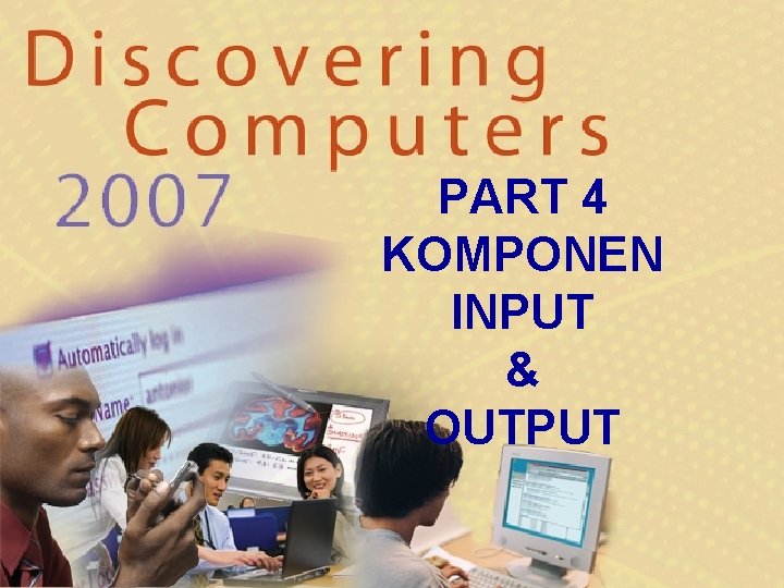 PART 4 KOMPONEN INPUT & OUTPUT 