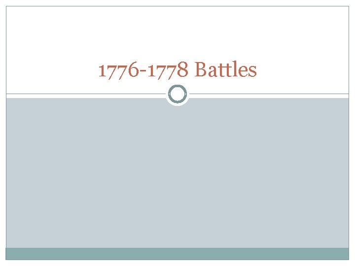 1776 -1778 Battles 