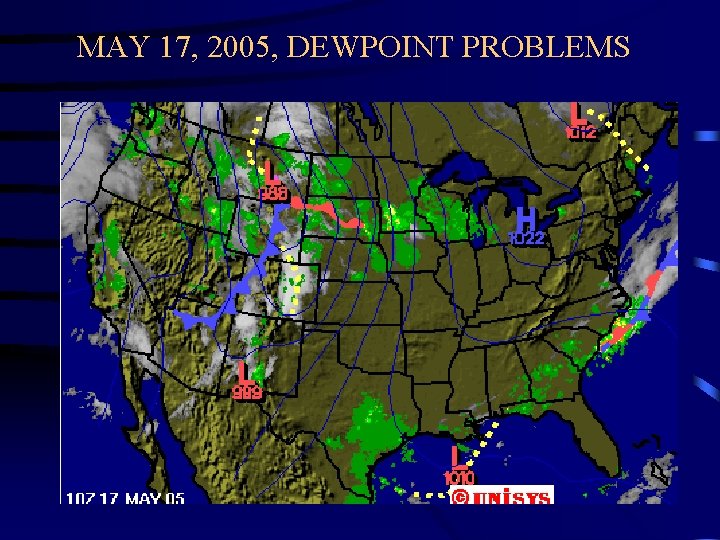 MAY 17, 2005, DEWPOINT PROBLEMS 