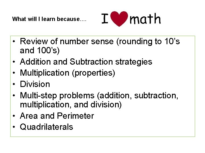 What will I learn because………. . • Review of number sense (rounding to 10’s
