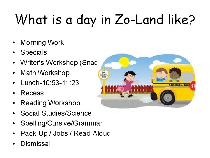 What is a day in Zo-Land like? • • • Morning Work Specials Writer’s