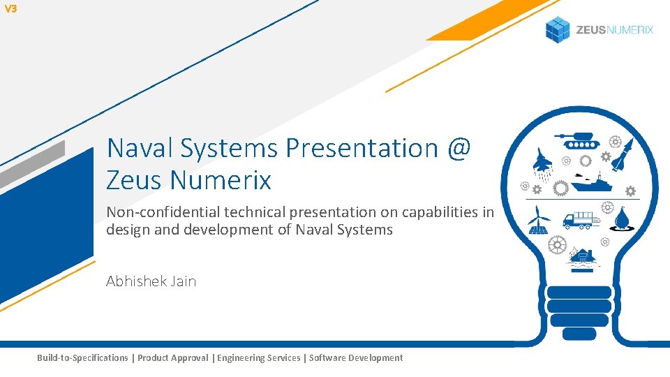 V 3 Naval Systems Presentation @ Zeus Numerix Non-confidential technical presentation on capabilities in