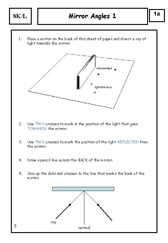 Mirror Angles 1 8 K/L 5 1. Place a mirror on the back of Mirror Angles 1 8 K/L 5 1. Place a mirror on the back of