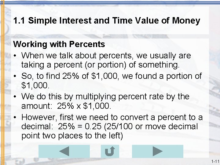1. 1 Simple Interest and Time Value of Money Working with Percents • When