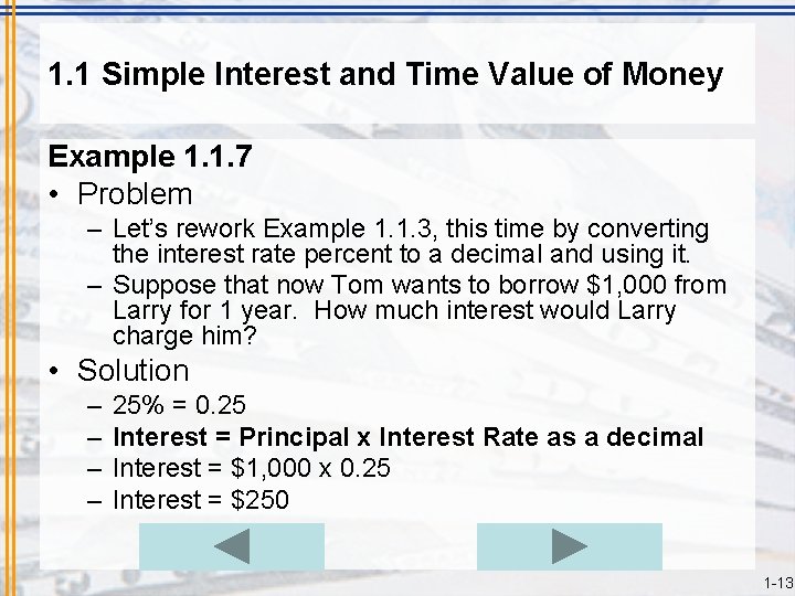 1. 1 Simple Interest and Time Value of Money Example 1. 1. 7 •