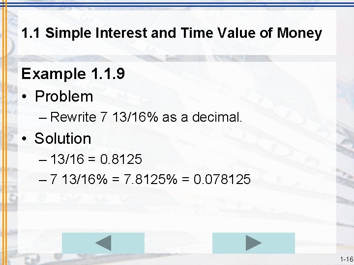 1. 1 Simple Interest and Time Value of Money Example 1. 1. 9 •