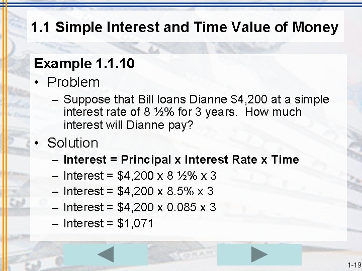 1. 1 Simple Interest and Time Value of Money Example 1. 1. 10 •