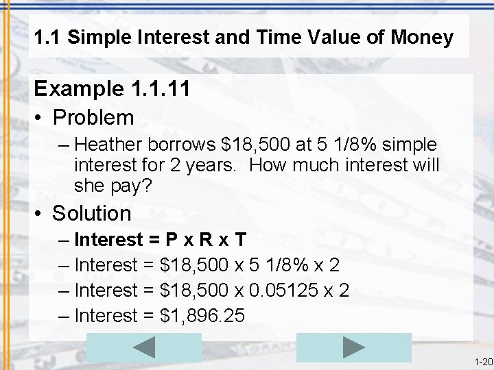 1. 1 Simple Interest and Time Value of Money Example 1. 1. 11 •