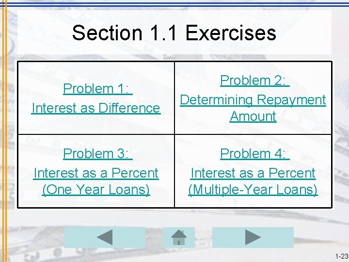 Section 1. 1 Exercises Problem 1: Interest as Difference Problem 2: Determining Repayment Amount