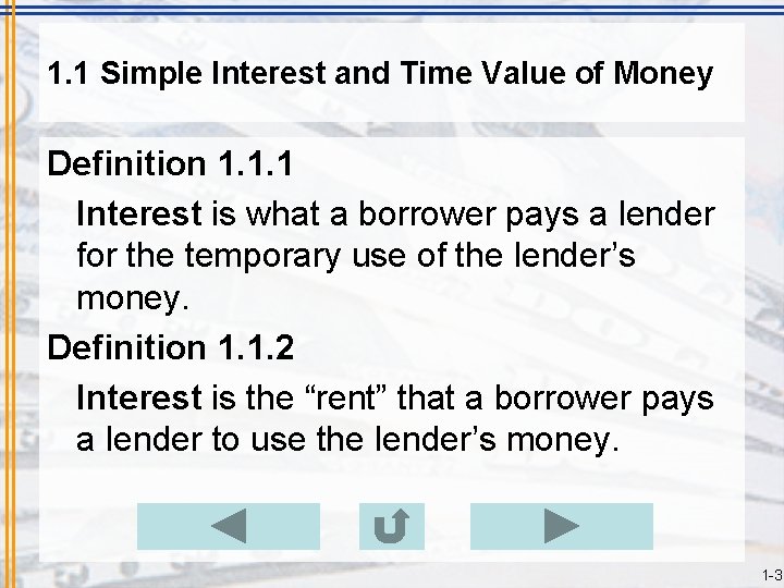 1. 1 Simple Interest and Time Value of Money Definition 1. 1. 1 Interest