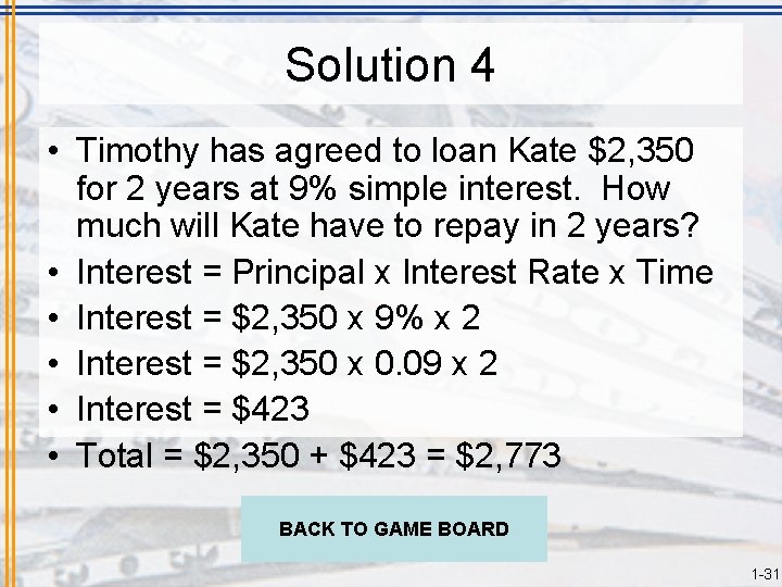 Solution 4 • Timothy has agreed to loan Kate $2, 350 for 2 years