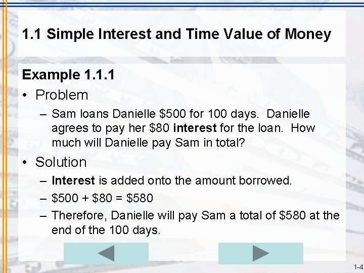 1. 1 Simple Interest and Time Value of Money Example 1. 1. 1 •