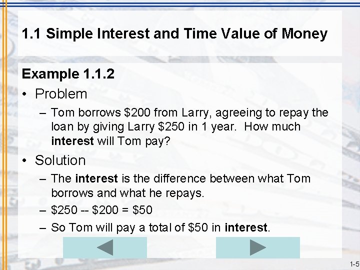 1. 1 Simple Interest and Time Value of Money Example 1. 1. 2 •