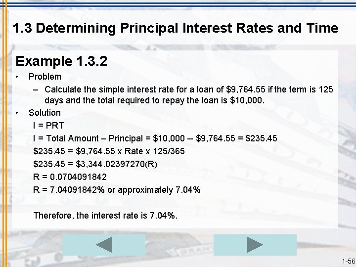 1. 3 Determining Principal Interest Rates and Time Example 1. 3. 2 • •