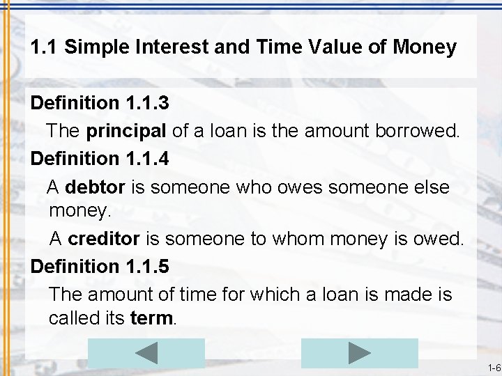 1. 1 Simple Interest and Time Value of Money Definition 1. 1. 3 The