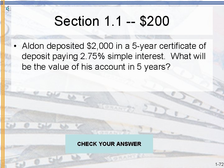 Section 1. 1 -- $200 • Aldon deposited $2, 000 in a 5 -year