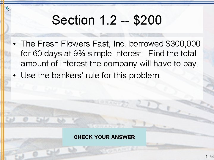 Section 1. 2 -- $200 • The Fresh Flowers Fast, Inc. borrowed $300, 000