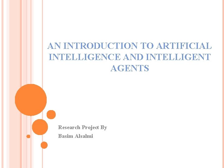 AN INTRODUCTION TO ARTIFICIAL INTELLIGENCE AND INTELLIGENT AGENTS