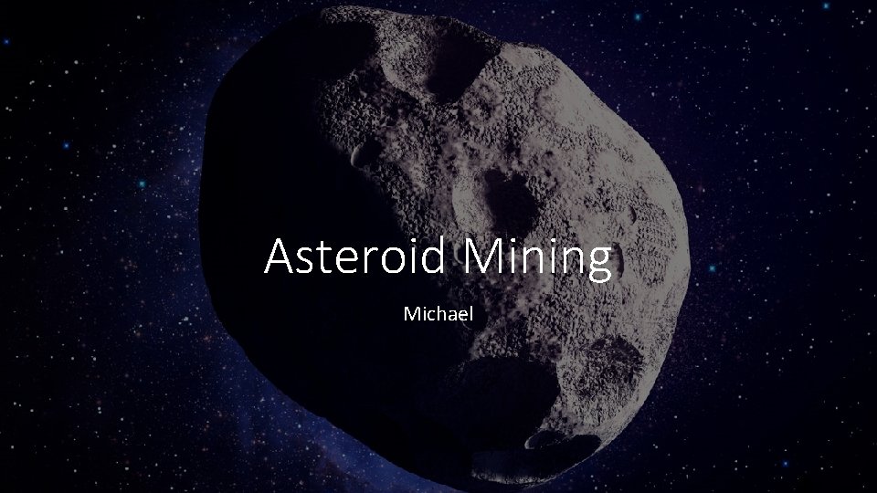 Asteroid Mining Michael 