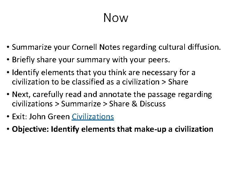 Now • Summarize your Cornell Notes regarding cultural diffusion. • Briefly share your summary