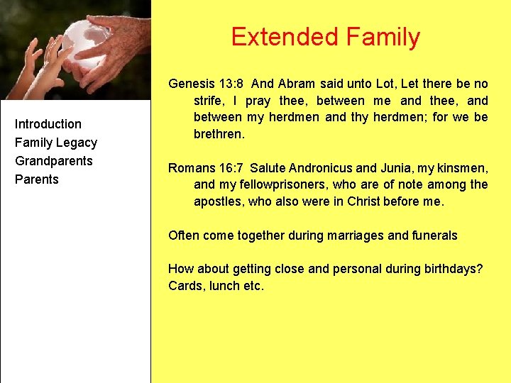 Extended Family Introduction Family Legacy Grandparents Parents Genesis 13: 8 And Abram said unto