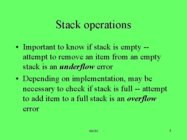 Stack operations • Important to know if stack is empty -attempt to remove an