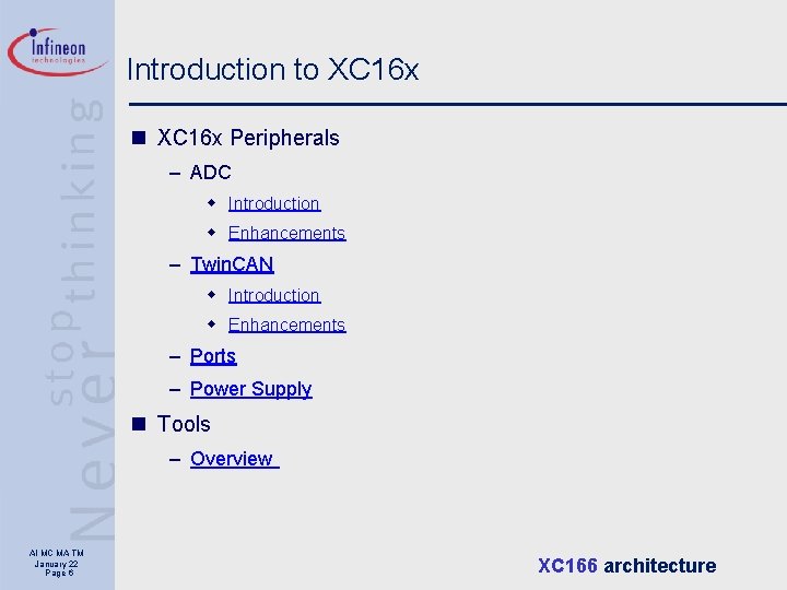 Introduction to XC 16 x n XC 16 x Peripherals – ADC w Introduction
