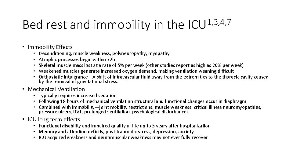 Bed rest and immobility in the ICU 1, 3, 4, 7 • Immobility Effects
