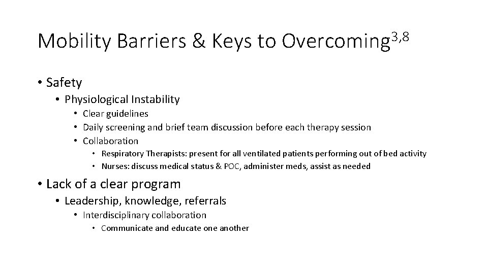 Mobility Barriers & Keys to Overcoming 3, 8 • Safety • Physiological Instability •