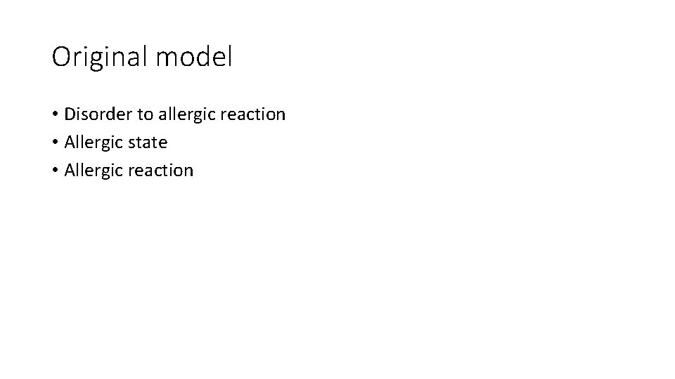 Original model • Disorder to allergic reaction • Allergic state • Allergic reaction 