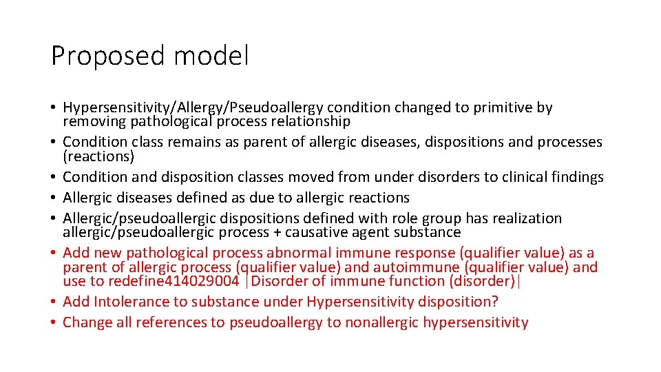 Proposed model • Hypersensitivity/Allergy/Pseudoallergy condition changed to primitive by removing pathological process relationship •