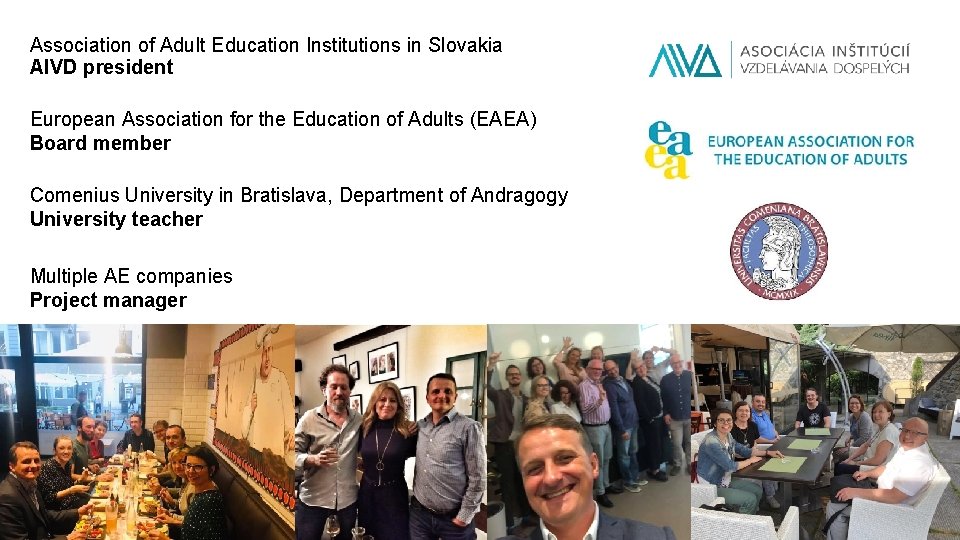 Association of Adult Education Institutions in Slovakia AIVD president European Association for the Education