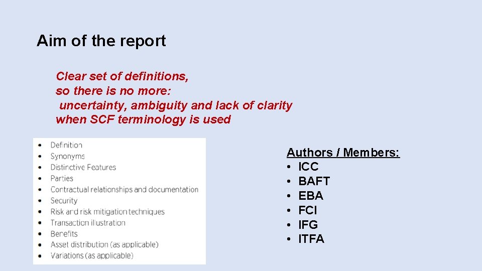 Aim of the report Clear set of definitions, so there is no more: uncertainty,